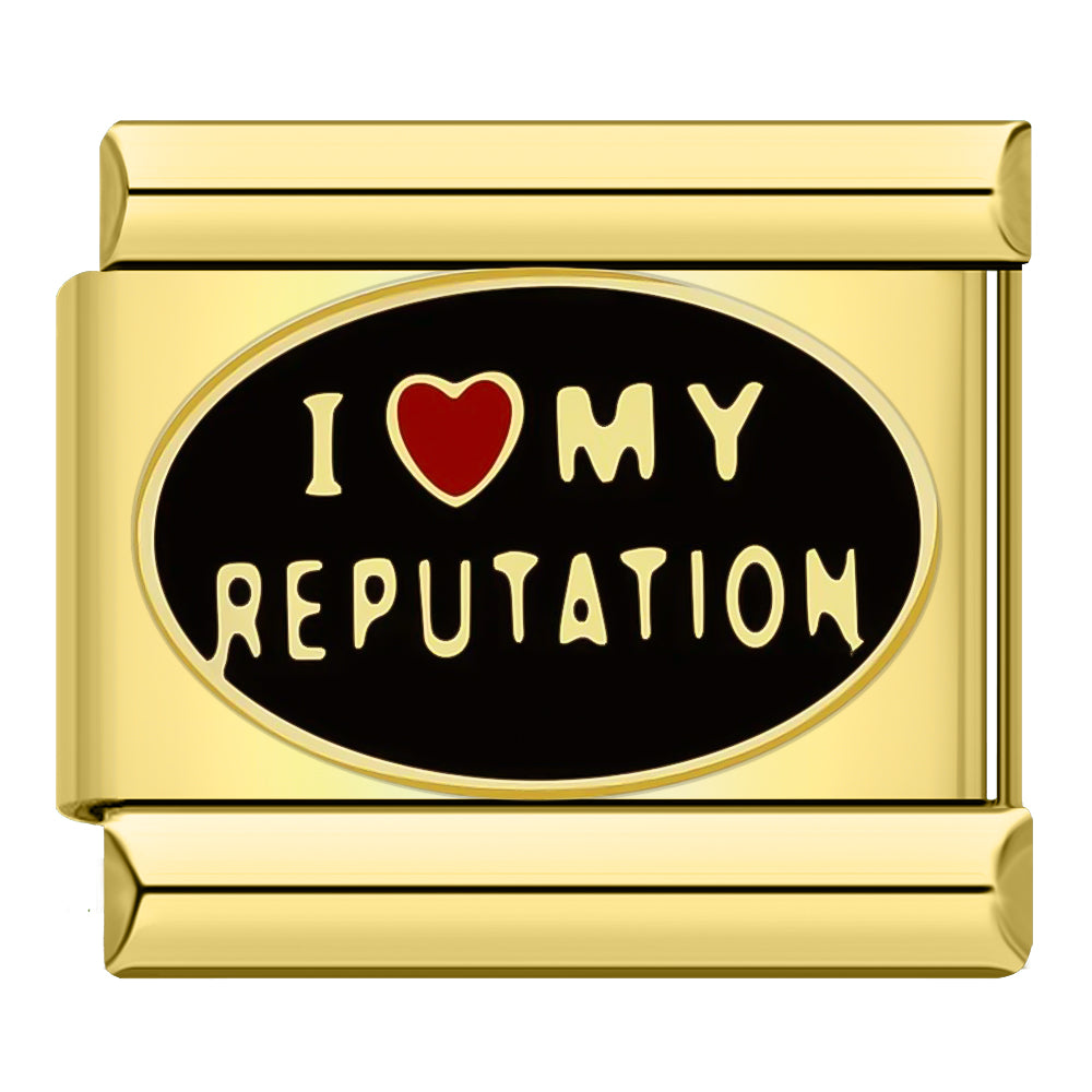 I love my reputation