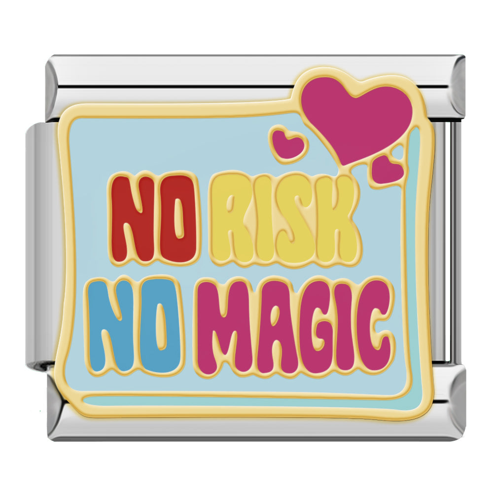 No risk no magic