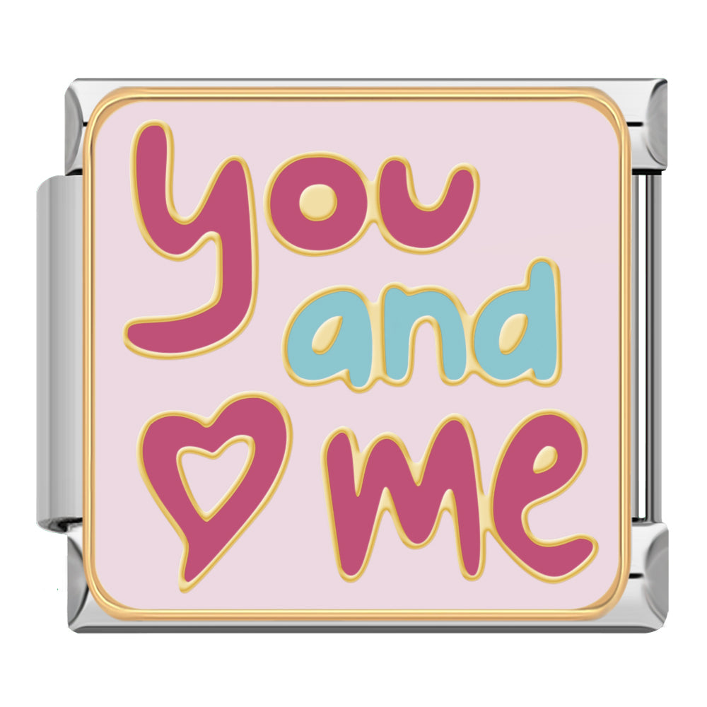 You and me