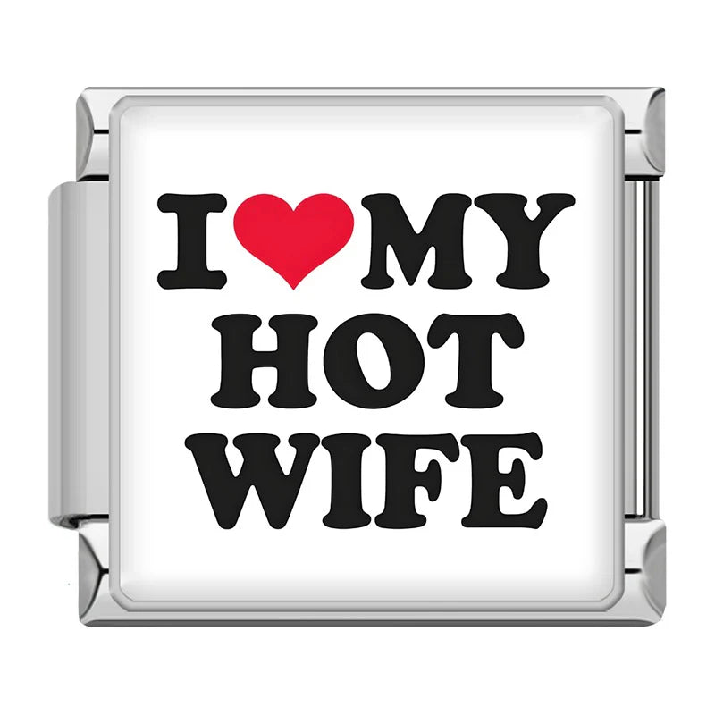 I love my hot wife