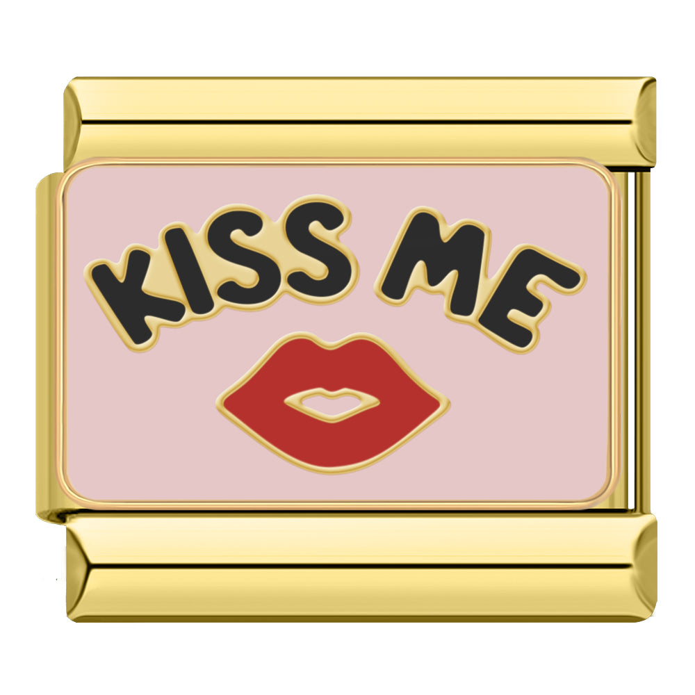 Kiss me