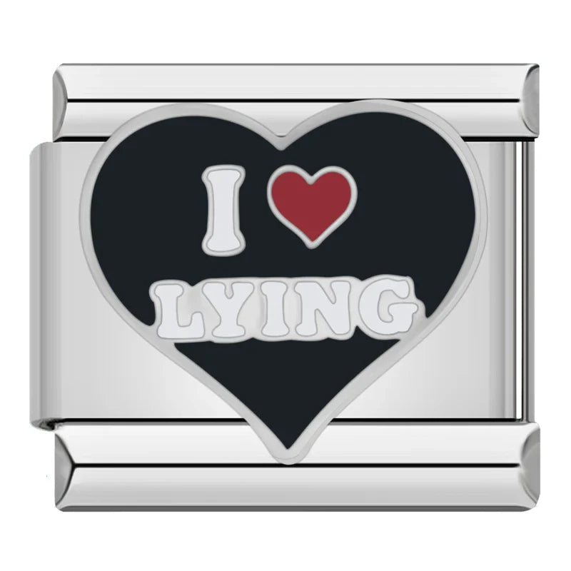 I love lying - MyItalianBracelet