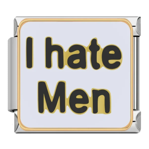 I hate men - MyItalianBracelet