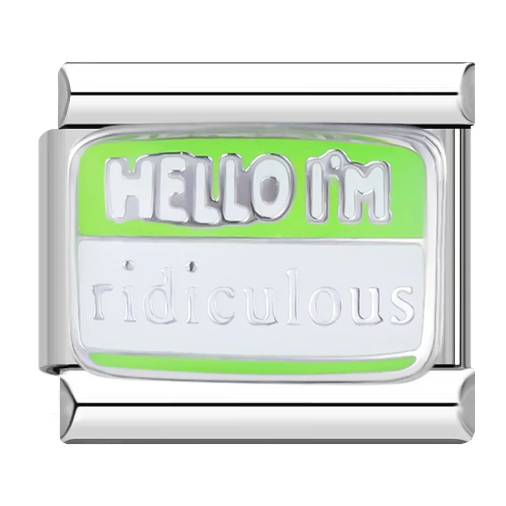 Hello I'm ridiculous - MyItalianBracelet