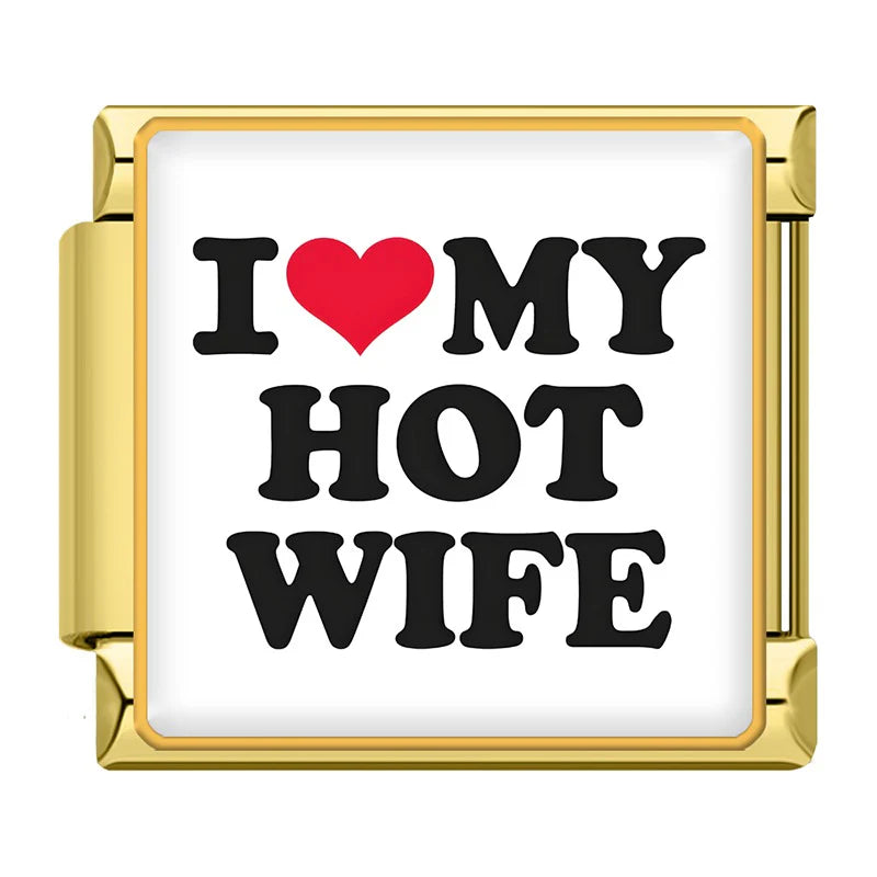 I love my hot wife